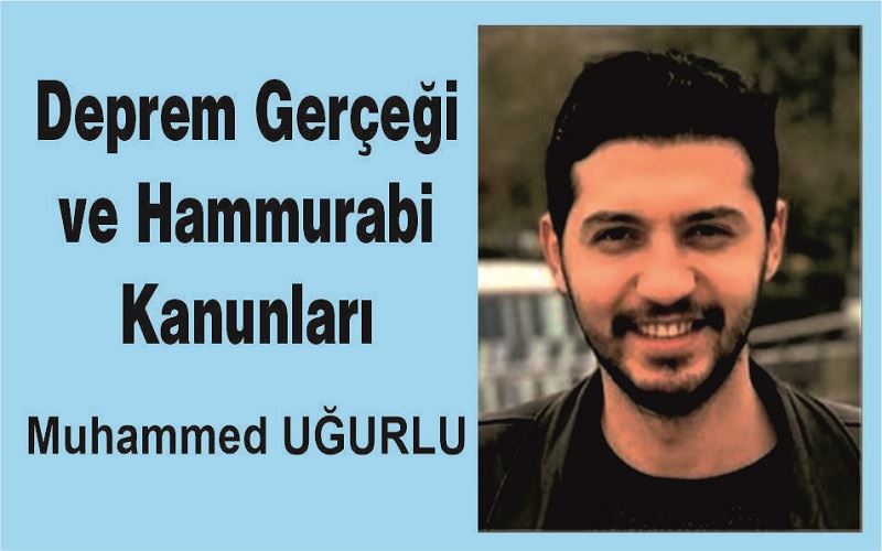 Deprem Gerçeği ve  Hammurabi Kanunları   